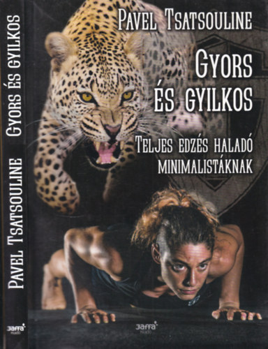 Pavel Tsatsouline: Gyors és gyilkos (Teljes edzés haladó minimalistáknak) antikvár