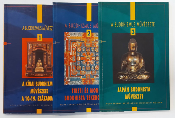 Cseh Éva, Kelényi Béla-Vinkovics Judit, Fajcsák Györgyi: A buddhizmus művészete 1. (A kínai buddhizmus művészete a 10-19. században) + 2. (Tibeti és mongol buddhista tekercsképek) + 3. (Japán buddhista művészet) antikvár