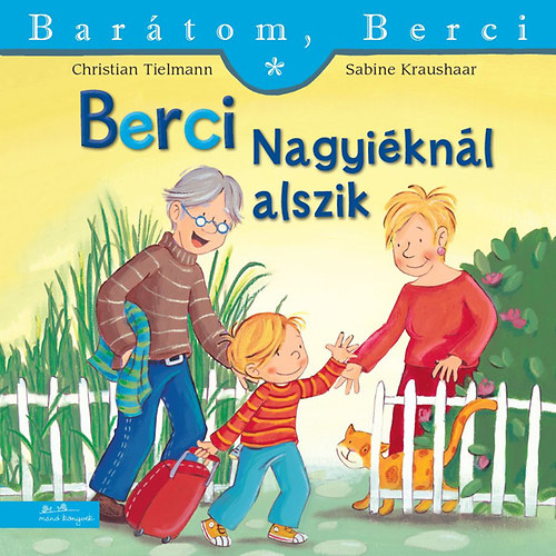 Christian Tielmann, Sabine Kraushaar: Berci Nagyiéknál alszik antikvár