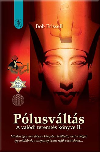 Bob Frissell: Pólusváltás - A valódi teremtés könyve II. antikvár