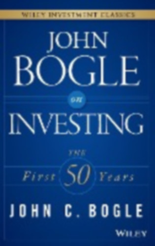 Bogle, John C: John Bogle on Investing idegen