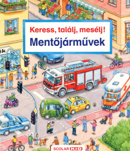 Susanne Gernhauser: Keress, találj, mesélj! - Mentőjárművek antikvár