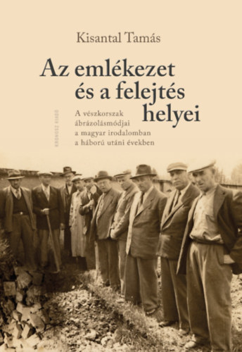 Kisantal Tamás: Az emlékezet és a felejtés helyei antikvár
