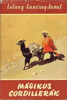 Lelong-Langrey-Javal: Mágikus Cordillerák antikvár