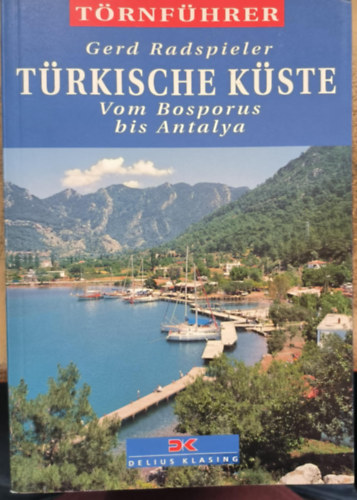 Gerd Radspieler: Türkische Küste. Vom Bosporus bis Antalya antikvár