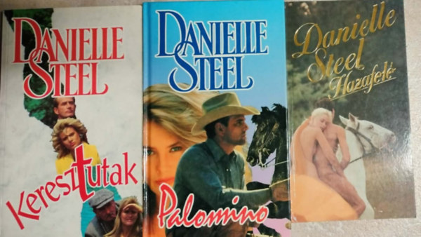 Danielle Steel: 3db Danielle Steel mű: Keresztutak + Palomino + Hazafelé antikvár