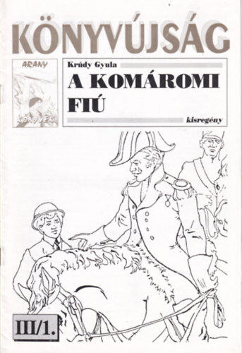 Krúdy Gyula: A komáromi fiú kisregény - Könyvújság III/1. (Arany könyvek) antikvár