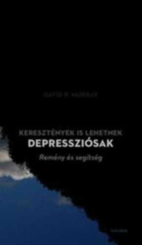 Murray, Davidp.: Keresztények is lehetnek depressziósak antikvár