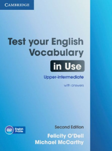 Test Your English Vocabulary in Use. Upper-intermediate. Second Edition with answers idegen