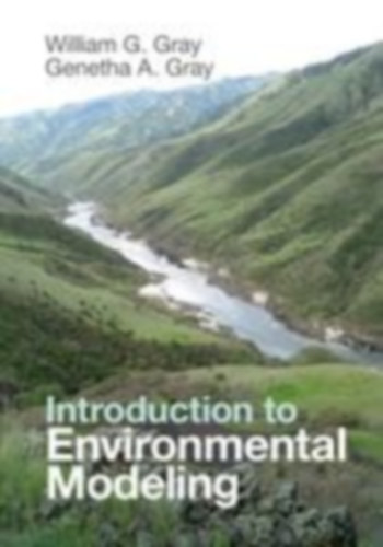 Gray, William G. - Gray, Genetha A.: Introduction to Environmental Modeling idegen