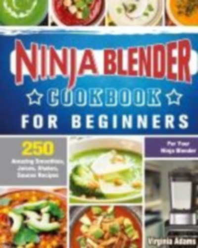 Adams, Virginia: Ninja Blender Cookbook For Beginners idegen