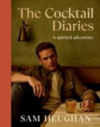 Heughan, Sam: The Cocktail Diaries idegen