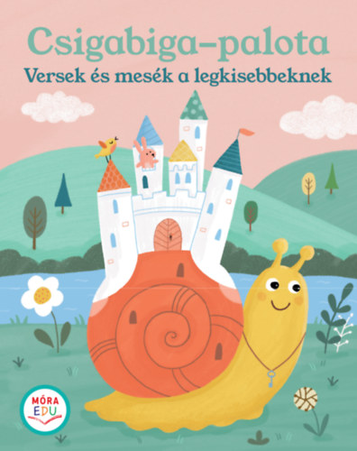 Csigabiga-palota - Versek és mesék a legkisebbeknek könyv