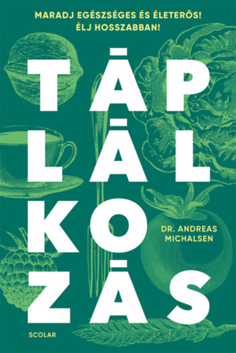 Prof. Dr. Andreas Michalsen: Táplálkozás könyv