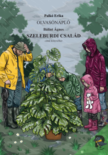 Palkóné Pekár Erika: Olvasónapló Bálint Ágnes Szeleburdi család című regényéhez könyv
