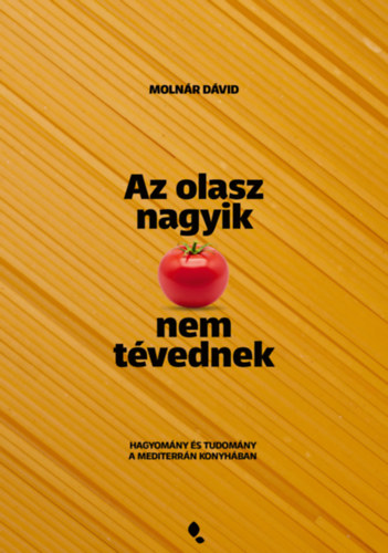 Molnár Dávid: Az olasz nagyik nem tévednek könyv