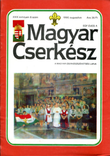 Palásthy György: Magyar Cserkészet - a Magyar cserkészszövetség lapja  XXIX. évfolyam (1990. augusztus) antikvár