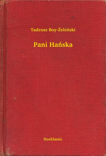 Tadeusz Boy-Zelenski: Pani Hańska e-Könyv