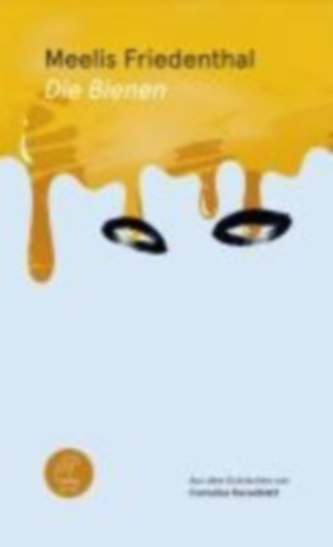 Friedenthal, Meelis: Die Bienen idegen
