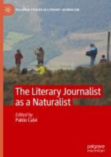 The Literary Journalist as a Naturalist idegen