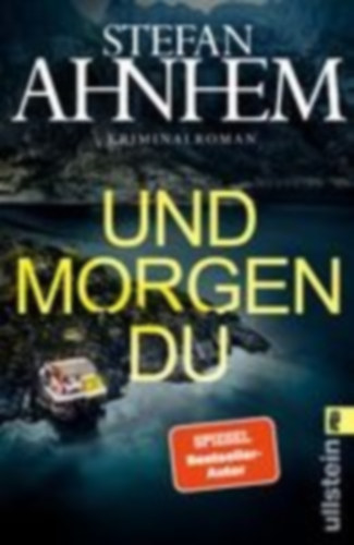 Ahnhem, Stefan: Und morgen du idegen