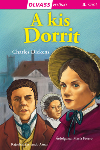 A kis Dorrit (María Forero átdolgozása) – Charles Dickens