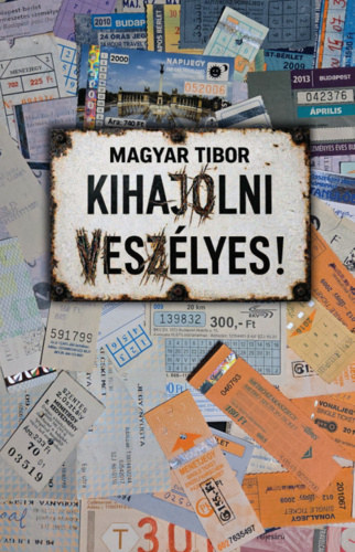 Magyar Tibor: KihaJOlni VesZélyes! (Cosmoglobus) antikvár