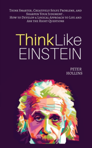 Peter Hollins: Think Like Einstein antikvár
