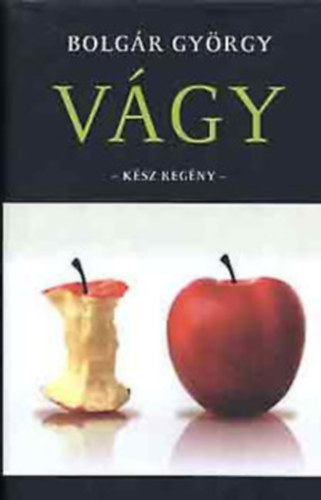 Bolgár György: Vágy Kész regény antikvár