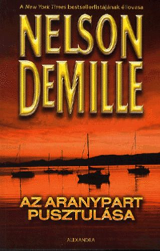 Nelson DeMille: Az Aranypart pusztulása antikvár