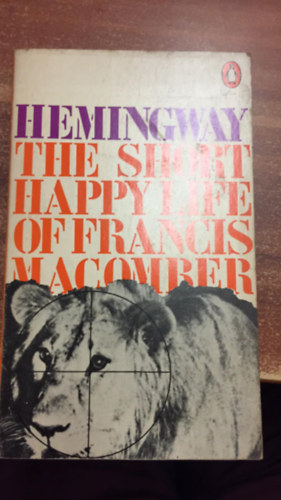 Ernest Hemingway: The short happy life of Francis Macomber antikvár