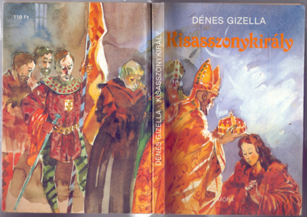 Dénes Gizella: Kisasszonykirály (Ifjúsági átdolgozás - Eszik Alajos rajzaival) antikvár