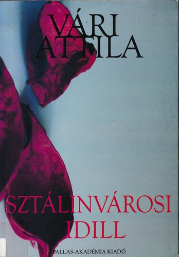Vári Attila: Sztálinvárosi idill antikvár