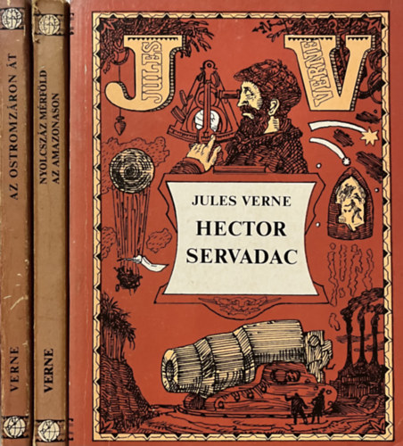 Jules Verne: Az ostromzáron át + Nyolcszáz mérföld az Amazonason + Hector Servadac (3 kötet) antikvár