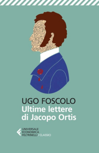 Ugo Foscolo: Ultime lettere di Jacopo Ortis antikvár