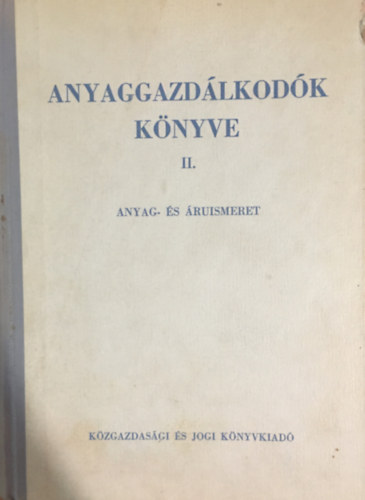 Fáy Károly (Szerk.): Anyaggazdálkodók könyve II. antikvár