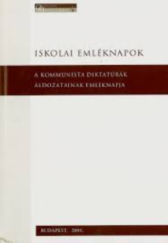 Fenyő D. György: A kommunista diktatúrák áldozatainak emléknapja könyv