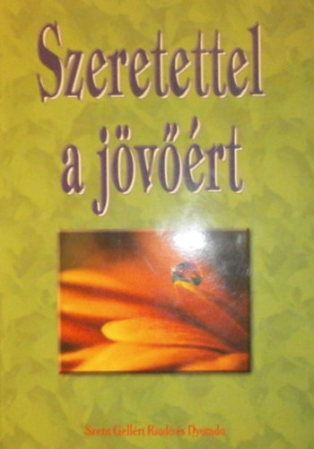 Vidovszky Gábor (szerk.): Szeretettel a jövőért antikvár