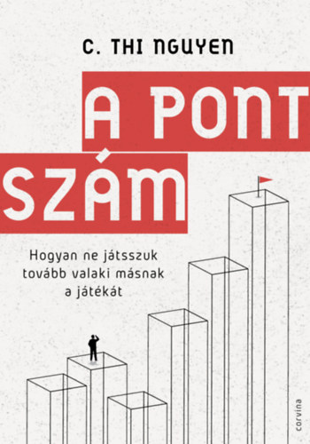 C. Thi Nguyen: A pontszám könyv