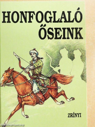 Szőke Béla Miklós, Kristó Gyula:, Tóth Sándor László:, Vörös István:: Honfoglaló őseink     - A Kárpát-medence a honfoglalás előtti évszázadban - Kereszténység a honfoglalás előtt a Kárpát-medencében - A honfoglalók megtelepedése a Kárpát-medencében antikvár