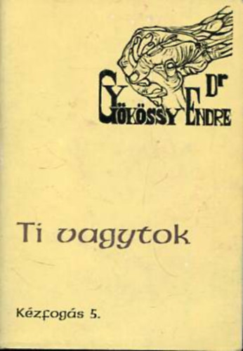 Dr. Gyökössy Endre: Ti vagytok - Kézfogás 5. antikvár