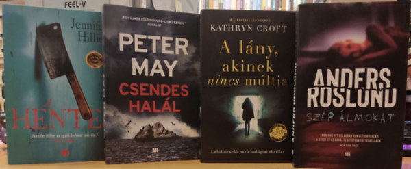 Kathryn Croft, Peter May, Anders Roslund, Jennifer Hillier: 4 db krimi: A lány, akinek nincs múltja + A hentes + Csendes halál + Szép álmokat antikvár