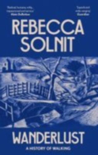 Solnit, Rebecca: Wanderlust idegen