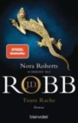 Robb, J. D.: Teure Rache idegen