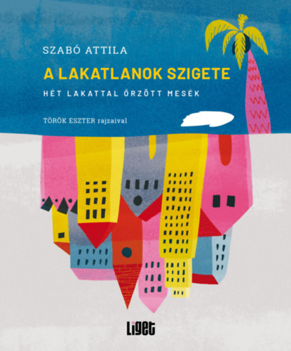 Szabó Attila: A Lakatlanok szigete könyv
