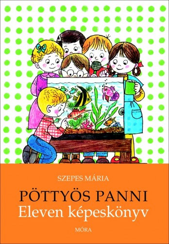 Szepes Mária: Pöttyös Panni - Eleven képeskönyv e-Könyv