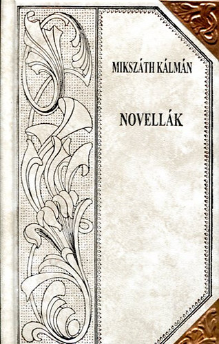 Mikszáth Kálmán: Novellák (Mikszáth-sorozat 52.) antikvár