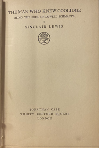 Sinclair Lewis: The Men Who Knew Coolidge antikvár