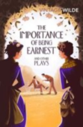 Wilde, Oscar: The Importance of Being Earnest and Other Plays idegen