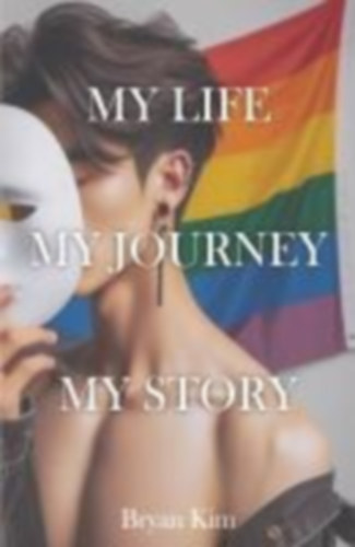 Kim, Bryan: My Life, My Journey, My Story idegen